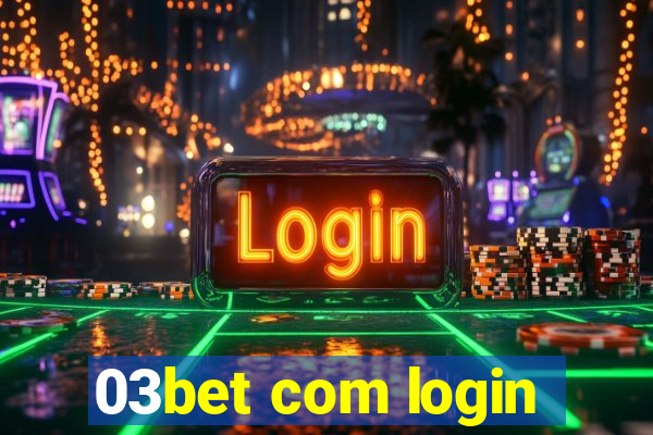 03bet com login